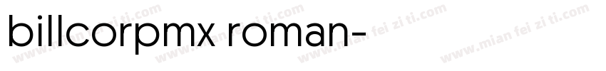 billcorpmx roman字体转换